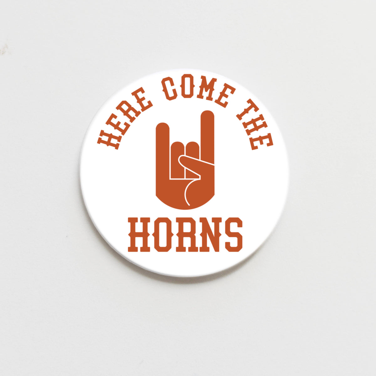 University of Texas Button - Here Come the Horns